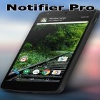 С приложением  для Android скачайте бесплатно Notifier: Pro на телефон или планшет.