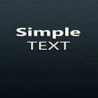 С приложением  для Android скачайте бесплатно Simple Text на телефон или планшет.