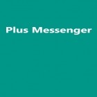С приложением  для Android скачайте бесплатно Plus Messenger на телефон или планшет.