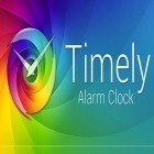 С приложением  для Android скачайте бесплатно Timely alarm clock на телефон или планшет.