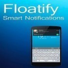 С приложением  для Android скачайте бесплатно Floatify - Smart Notifications на телефон или планшет.
