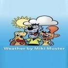 Скачать Weather by Miki Muster на Андроид бесплатно - лучшее приложение для телефона и планшета.