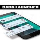 С приложением  для Android скачайте бесплатно Nano launcher на телефон или планшет.