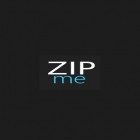 С приложением  для Android скачайте бесплатно Zipme на телефон или планшет.