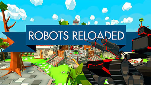 Скачайте Стрелялки игру Robots reloaded для iPad.