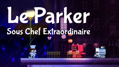 Скачать Le Parker: Sous chef extraordinaire на iPhone iOS C. .I.O.S. .9.0 бесплатно.
