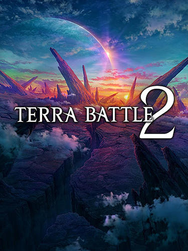 Скачайте Ролевые (RPG) игру Terra battle 2 для iPad.