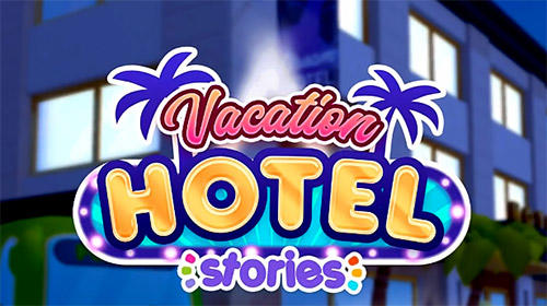 Скачайте Аркады игру Vacation hotel stories для iPad.