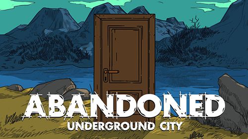 Abandoned: The underground city