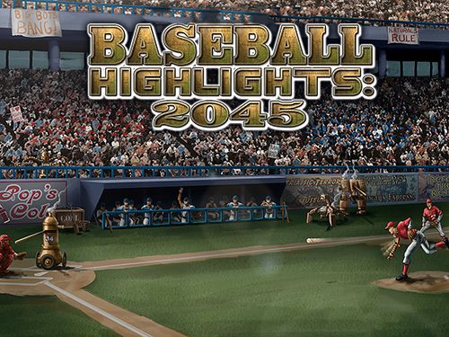 Скачайте Спортивные игру Baseball: Highlights 2045 для iPad.