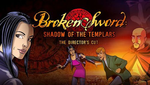 Скачайте Квесты игру Broken sword: Shadow of the Templars. Director's cut для iPad.