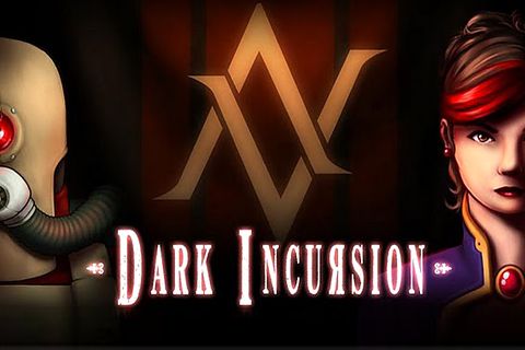 Dark incursion