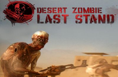Desert Zombie Last Stand