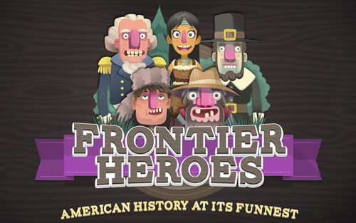 Скачайте Логические игру Frontier heroes: American history at its funnest для iPad.