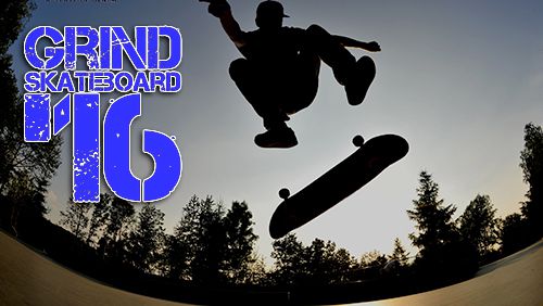 Скачайте 3D игру Grind skateboard '16 для iPad.