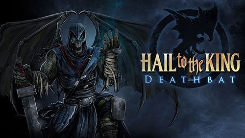 Скачайте 3D игру Hail to the King: Deathbat для iPad.