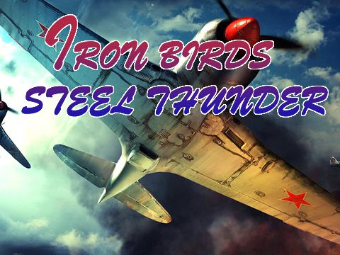 Скачайте Стрелялки игру Iron birds: Steel thunder для iPad.