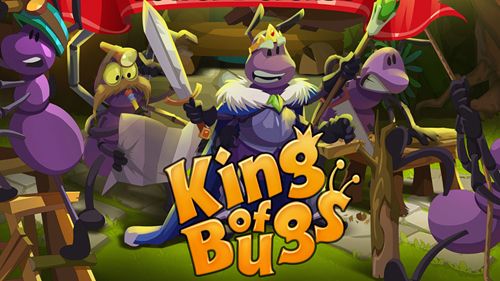 Скачайте Стратегии игру King of bugs для iPad.