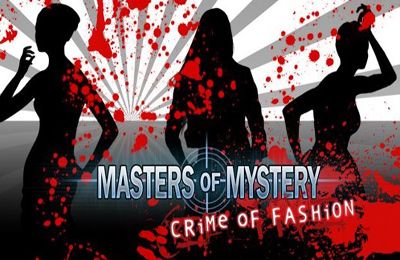 Скачайте Квесты игру Masters of Mystery: Crime of Fashion (Full) для iPad.