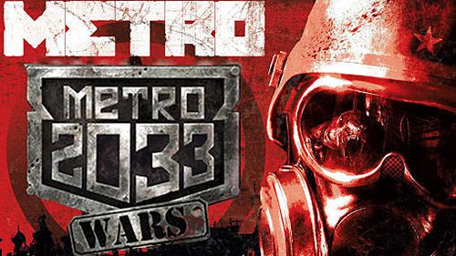 Скачайте Экономические игру Metro 2033: Wars для iPad.