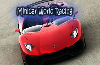 Скачайте Гонки игру Minicar World Racing HD для iPad.
