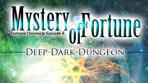Mystery of fortune: Deep dark dungeon