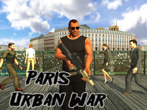 Скачайте Стрелялки игру Paris: Urban war для iPad.