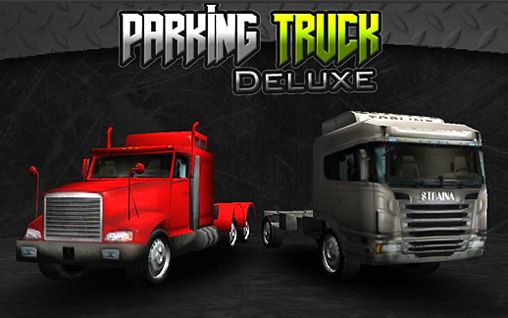 Parking truck: Deluxe