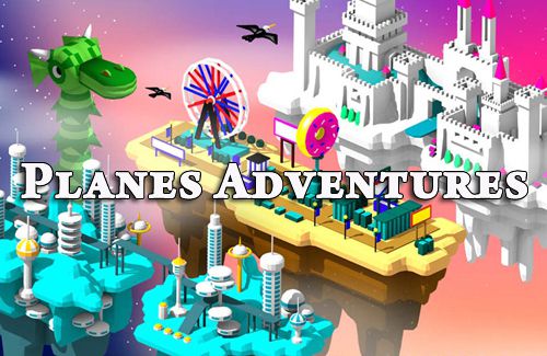 Скачайте 3D игру Planes adventures для iPad.