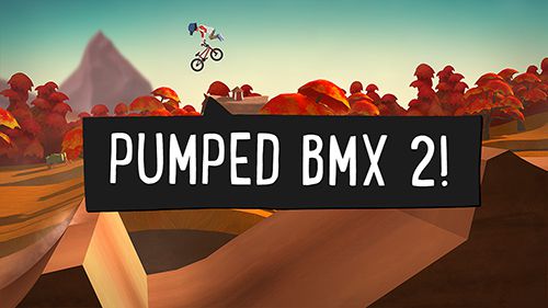 Скачайте Спортивные игру Pumped BMX 2 для iPad.