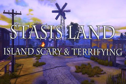 Stasis land: Island scary & terrifying