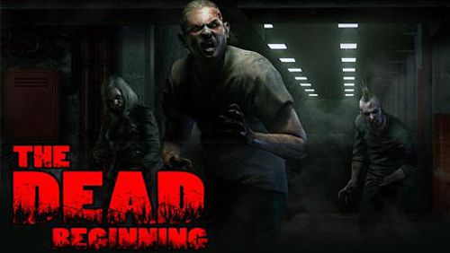 Скачайте 3D игру The dead: Beginning для iPad.