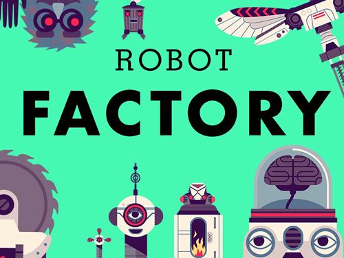 Скачайте Русский язык игру The robot factory для iPad.