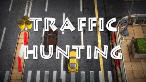 Traffic hunting
