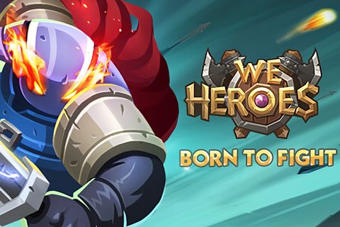 Скачайте Online игру We heroes: Born to fight для iPad.