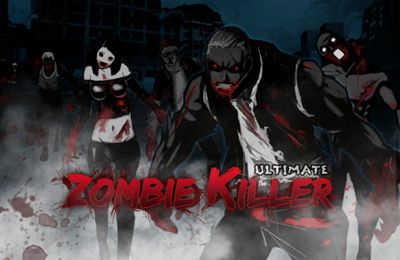 Zombie Killer Ultimate