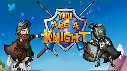 Скачать You are a knight на iPhone iOS 6.1 бесплатно.