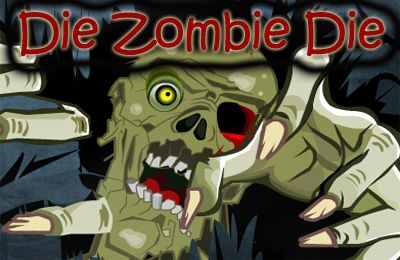 Скачайте Бродилки (Action) игру Die Zombie Die для iPad.
