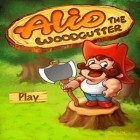 Скачать игру Alio the Woodcutter бесплатно и Earn to die 2 для iPhone и iPad.