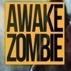 Скачать игру Awake Zombie бесплатно и Quest for revenge для iPhone и iPad.