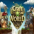 Скачать игру Craft the world бесплатно и Orb trials для iPhone и iPad.