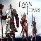 Скачать игру Dawn of titans бесплатно и Bio shock для iPhone и iPad.