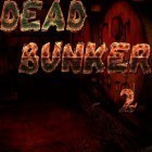 Скачать игру Dead bunker 2 бесплатно и Finger olympic для iPhone и iPad.