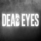 Скачать игру Dead eyes бесплатно и Invertical touch для iPhone и iPad.