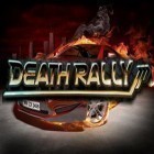 Скачать игру Death Rally бесплатно и Tank defense для iPhone и iPad.