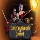 Скачать игру Deep dungeons of doom бесплатно и Iron ball ride для iPhone и iPad.