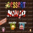 Скачать игру Dessert Ninja бесплатно и The Secret of Grisly Manor для iPhone и iPad.