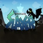 Скачать игру Dinosaur Slayer бесплатно и Smash cops для iPhone и iPad.