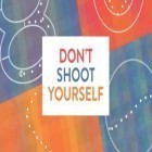 Скачать игру Don't Shoot Yourself! бесплатно и Yet it moves для iPhone и iPad.