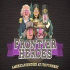 Скачать игру Frontier heroes: American history at its funnest бесплатно и Madcoaster для iPhone и iPad.
